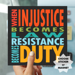 When Injustice Becomes Law, Resistance Becomes Duty