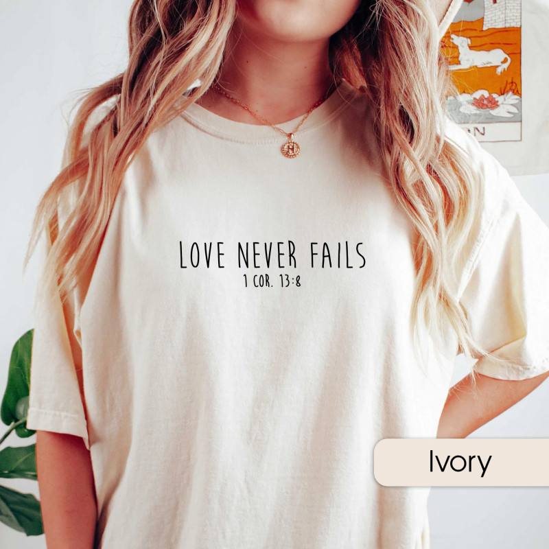 Bible Verse Shirt Love Never Fails Bible Quote Christian TShirt
