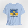 Zelensky, This Is What A Real Leader Looks Like Tee, Support Ukraine, Gift for Activists, Jersey Tee, Political Statement Shirt